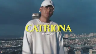 Matthaios - Catriona (Official Video)