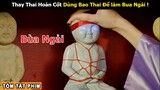 [Review Phim] Dùng Bào Thai Để Làm Bùa Ngải và cái kết | Tóm Tắt Phim Kinh dị Thái Lan | iqyi