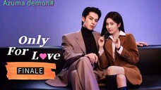 only for love - Episode 36 (Tagalog Dubbed) Finale