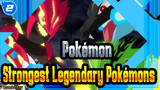 [Pokémon/AMV/Epic] The Strongest Legendary Pokémons_2