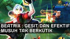 Cara Menggunakan Beatrix untuk Membunuh Musuh dengan Cepat dan Efektif dalam Berbagai Situasi!