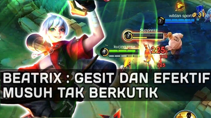 Cara Menggunakan Beatrix untuk Membunuh Musuh dengan Cepat dan Efektif dalam Berbagai Situasi!