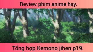 Tổng hợp kemono jihen p19