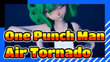 One Punch Man | [MMD] Air Tornado - Tidak! ❤!_A