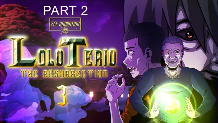 LOLO TERIO THE RESURRECTION 3 | MANGBABARANG | PART 2