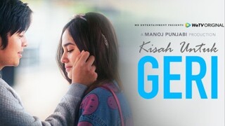 KISAH UNTUK GERI EPISODE 4 SUB MALAY