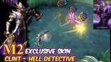 M2 EXCLUSIVE SKIN : CLINT - HELL DETECTIVE | UPCOMING SKIN | MOBILE LEGENDS