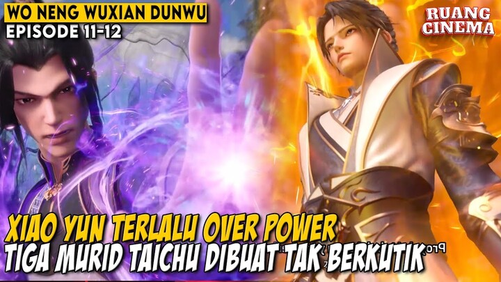 XIAO YUN MEMBUAT PARA MURID TANAH TAICHU MENDERITA - WO NENG WUXIAN DUNWU BAGIAN 6