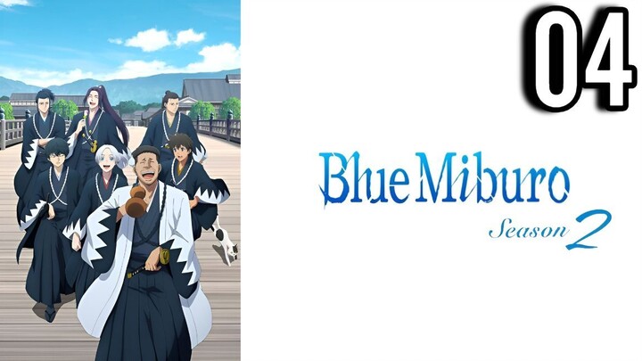 Blue Miburo Season 2 Episode 4