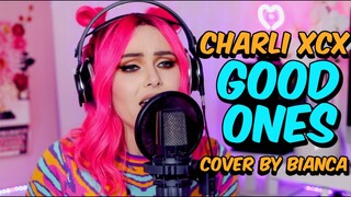 Charli XCX - Good Ones(Bianca Cover)