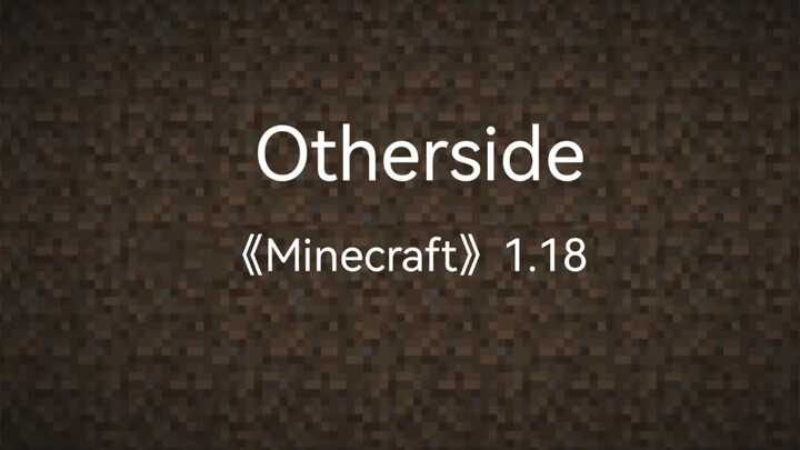 [Music] [Minecraft] Otherside (Minecraft 1.18 New Record Piano Ver.)