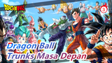 [Dragon Ball] Trunks Masa Depan - KEKUATAN PIKIRAN… Energi…_3