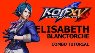 KOF XV【ELISABETH】COMBO TUTORIAL