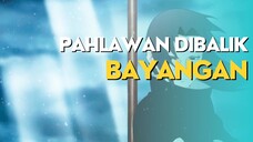 AMV - PAHLAWAN DIBALIK BAYANGAN