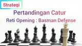 Pertandingan Catur Reti Opening: Basman Defense