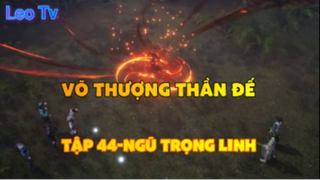 Võ thượng thần đế_Tập 44-Ngũ trọng linh