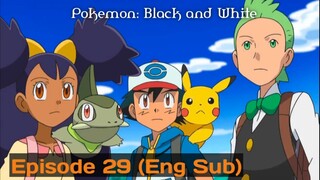 Pokemon: Black and White Episode 29 (Eng Sub)