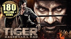 Tiger Nageswara Rao | Ravi Teja, Gayatri Bharadwaj, Nupur, Anupam K South Action Hindi Dubbed Movie