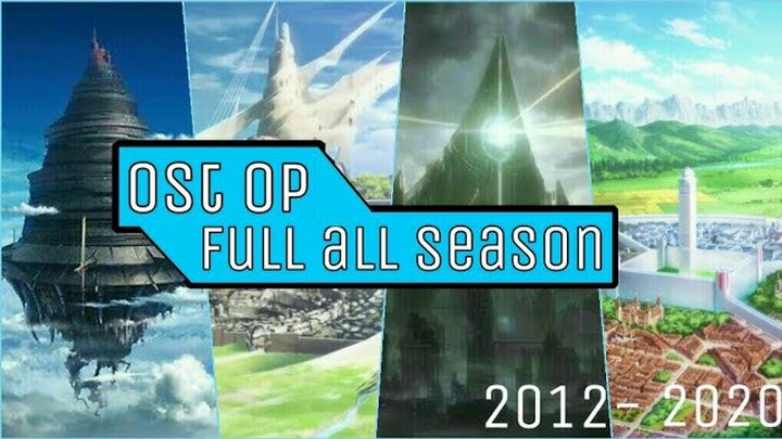 Tổng Hợp All Opening SWORD ART ONLINE / [FULL] [1-4] S1-S2-S3-S4