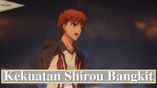 Fate/Stay Night || Kekuatan Shirou Bangkit❗❗