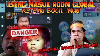 ISENG MASUK ROOM GLOBAL MALAH KETEMU BOCIL IMU'? AUTO PAKE MODE KULL BANGE'!!! | PUBG Mobile