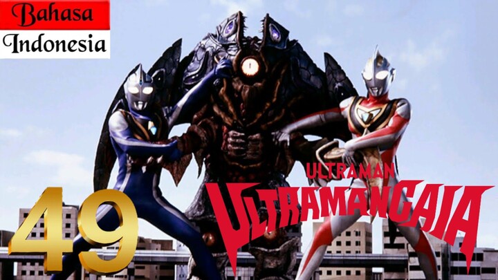 ULTRAMAN GAIA Episode 49 "Malaikat Turun" (BAHASA INDONESIA)