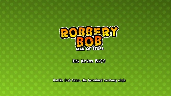 #robbery bob