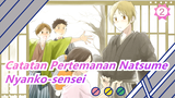 [Catatan Pertemanan Natsume] Season 6| Nyanko-sensei CUT_B