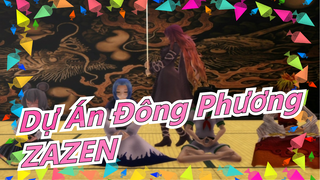[Dự Án Đông Phương MMD] ZAZEN [rất khuyến nghị]