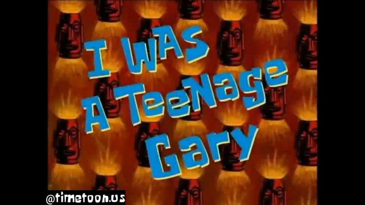 Spongebob SquarePants S1 EPS 13b dub indo - I Was Teenager Gary