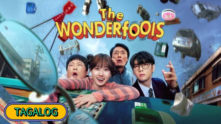 EP. 5 | 𝙏𝙃𝙀 𝙒𝙊𝙉𝘿𝙀𝙍𝙁𝙊𝙊𝙇𝙎 | TAGALOG DUBBED