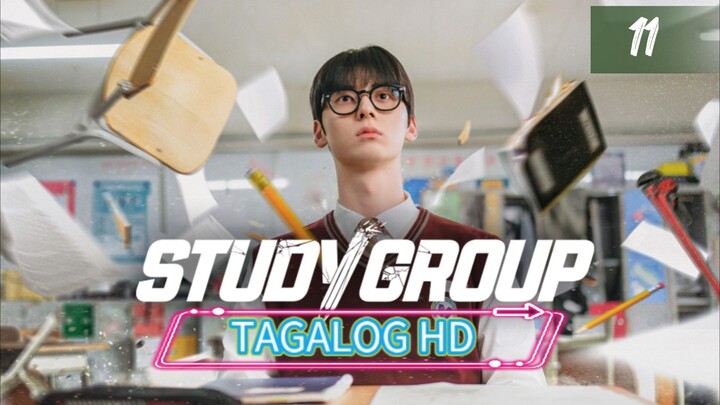 𝕊𝕥𝕦𝕕𝕪 𝔾𝕣𝕠𝕦𝕡 S1 Episode 11 [TAGALOG DUBBED] HD