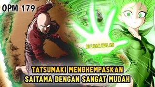 TERLALU KUAT? SAITAMA DI PERMAINKAN TATSUMAKI DAN... | MANGA OPM 179