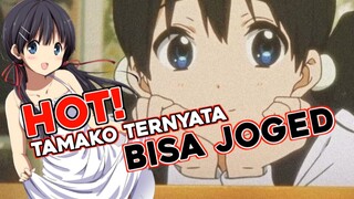 HOT! TERNYATA TAMAKO BISA JOGED!