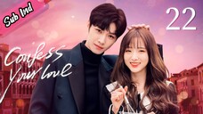 Confess Your love Ep22 Sub Ind