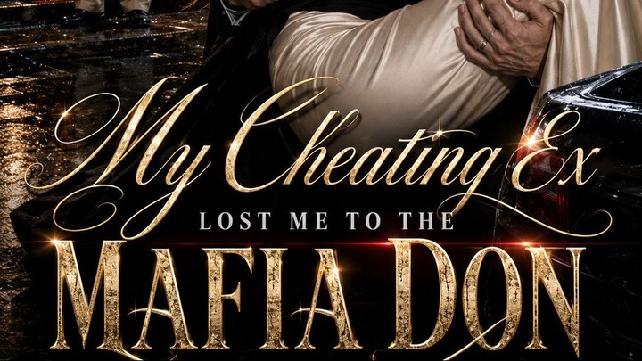 [FULL] Dubbed - My Cheating Ex Lost Me to the Mafia Don — The Mafia Boss Chose Me Instead! 🔥❤️‍🔥
