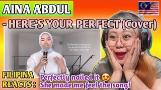 AINA ABDUL - HERE'S YOUR PERFECT (Cover Song) // FILIPINAREACTS