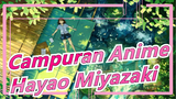 [Campuran Anime] Tinggal Sendiri Juga Bagus, dan Nikmati Anime Hayao Miyazaki