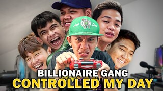 BILLIONAIRE GANG CONTROLING MY DAY! (MATINDING PAGSUBOK!)