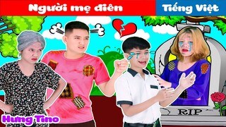 Người Mẹ Điên 💕 Phim Cổ Tích Đời Thực Phần 40 💕 Hưng Tino TV