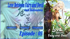 {Eps ~ 05} Love Between Fairy and Devil Sub Indo