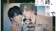 at 25:00 in akasaka episode 2 sub indo 🇯🇵