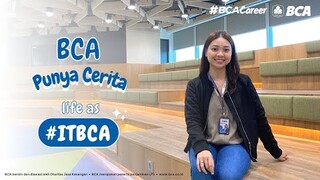 BCA Punya Cerita – Life as #ITBCA