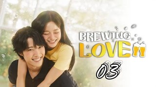 [ENGSUB] Brewing Love Ep03