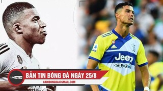 Bản tin Bóng Đá ngày 25/8 | Real ra giá 160 triệu euro cho Mbappe; Ronaldo muốn gia nhập Man City