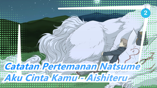 [Catatan Pertemanan Natsume]Aku Cinta Kamu - Aishiteru_2