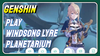 [Genshin Impact Play Windsong Lyre] [Planetarium]