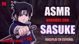 Duermes con SASUKE X T /N ASMR Roleplay +16  Sasuke Uchiha Naruto en Español Kiyotaro ASMR