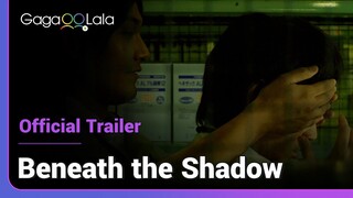 Beneath the Shadow | Official Trailer | He's the only man he confides in...