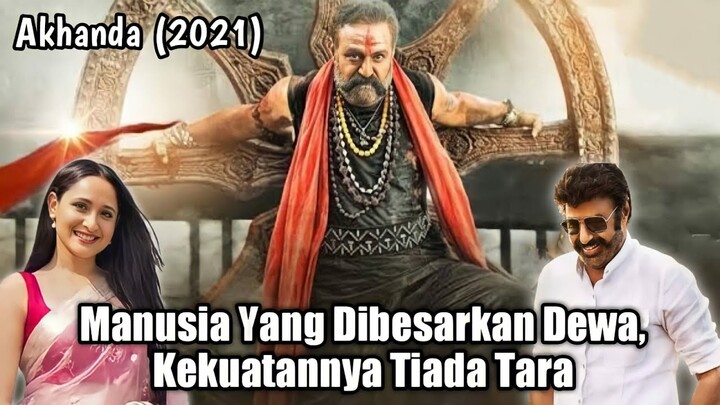 Bayi Diasuh Oleh Dewa || Alur Cerita Film India AKHANDA (2021)